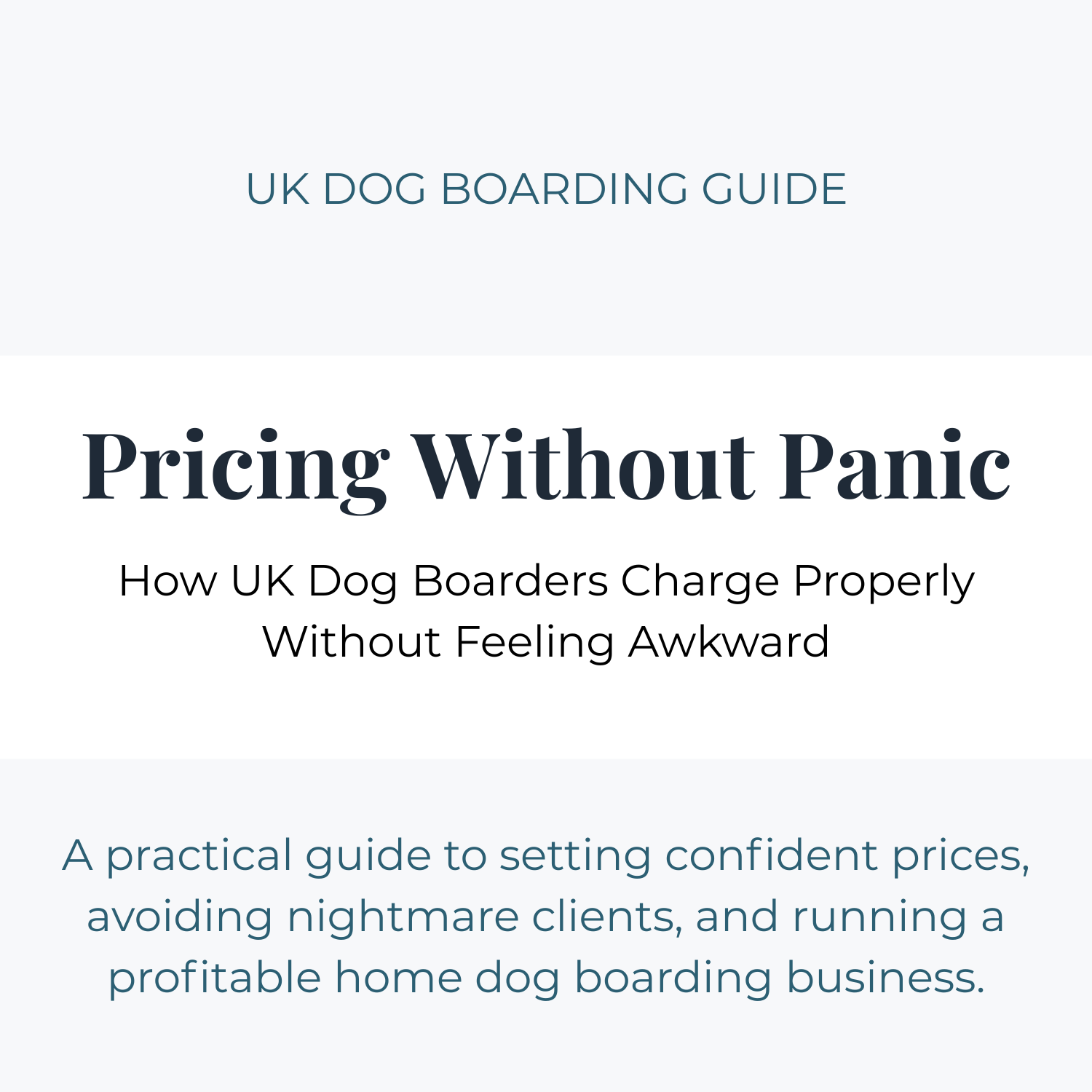 PRICING WITHOUT PANIC How UK Dog Boarders Charge Properly Without Feeling Awkward A practical guide to setting confident prices, avoiding nightmare clients, and running a profitable home dog boarding business.