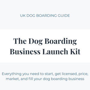The Dog Boarding Business Launch Kit