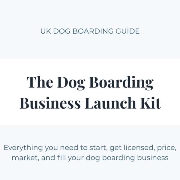 The Dog Boarding Business Launch Kit