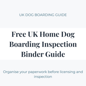 Dog home boarding inspection binder UK