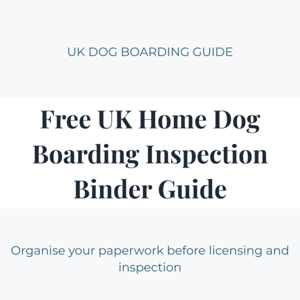 Dog home boarding inspection binder UK