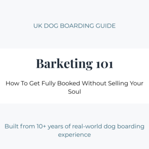 Barketing 101 - Marketing Your Dog Boarding Business
